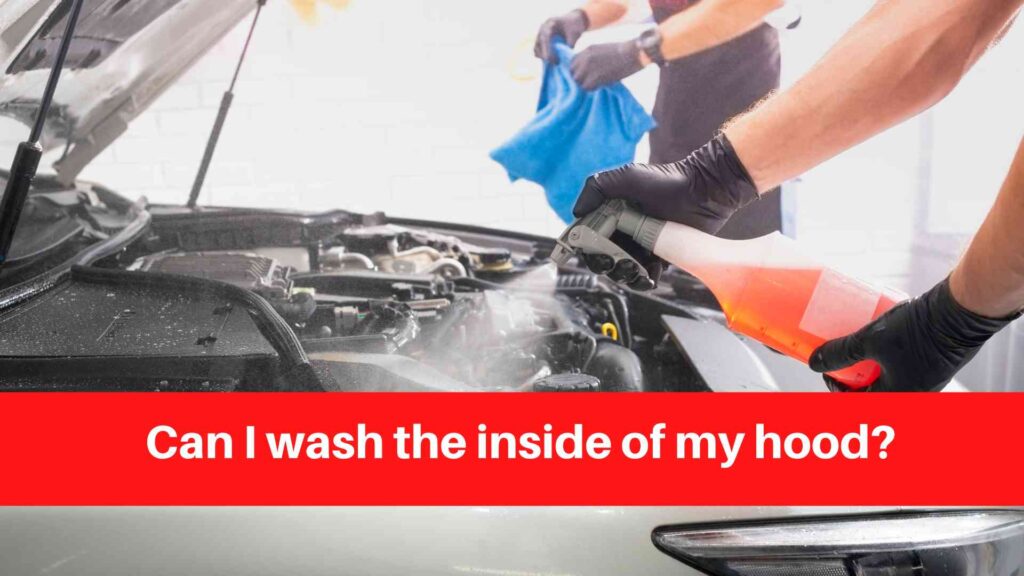 Can I wash the inside of my hood