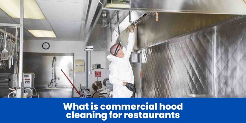 What is commercial hood cleaning for restaurants